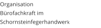 Organisation Bürofachkraft im Schornsteinfegerhandwerk