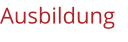 Ausbildung
