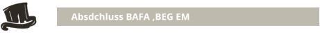Absdchluss BAFA ‚BEG EM
